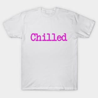 chilled T-Shirt